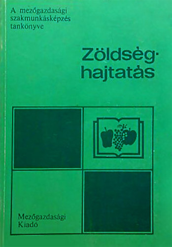 Balzs Sndor - Zldsghajtats - A mezgazdasgi szakmunkskpzs tanknyve