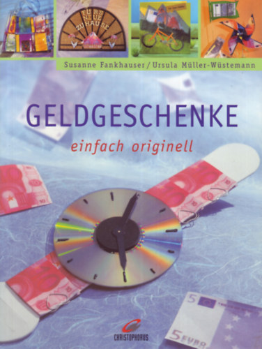 Susanne Fankhauser / Ursula M�ller-W�stemann - Geldgeschenke