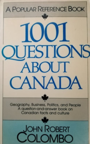 John Robert Colombo - 1001 questions about canada