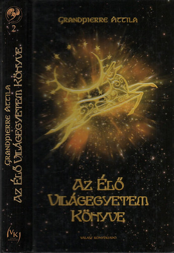 Grandpierre Attila - Az l vilgegyetem knyve
