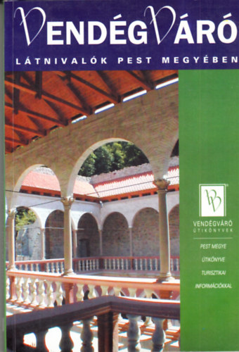 Vendégváró - Látnivalók Pest megyében
