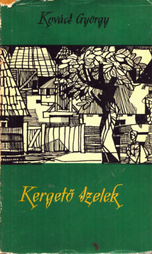 Kovcs Gyrgy - Kerget szelek