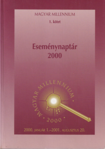 Bóday Márta - Eseménynaptár 2000 Magyar Millennium 1. kötet