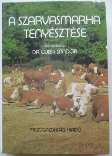 Guba Sndor dr. - A szarvasmarha tenysztse