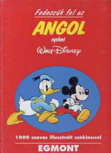Egmont Kiad - Fedezzk fel az angol nyelvet (Walt Disney)
