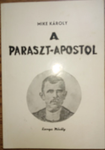 Mike Kroly - A paraszt-apostol