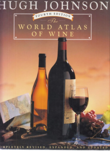 Hugh Johnson - Jancis Robinson - The World Atlas of Wine