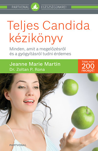 Jeanne Marie Martin; Zoltan P. Rona - Teljes Candida kziknyv
