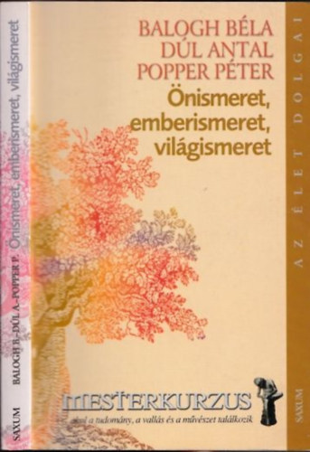 Balog Bla; Dl Antal; Popper Pter - nismeret, emberismeret, vilgismeret