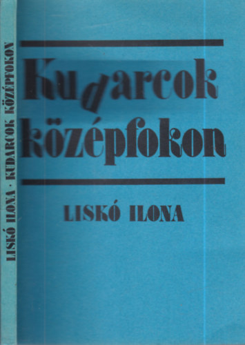 Lisk� Ilona - Kudarcok k�z�pfokon