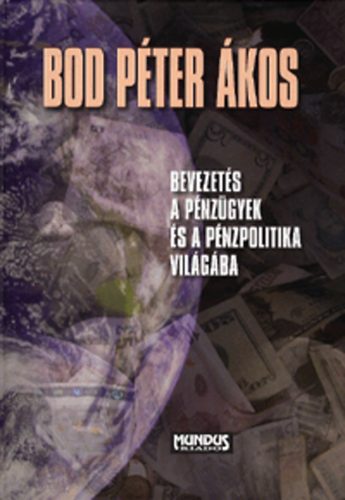 Bod Pter kos - Bevezets a pnzgyek s a pnzpolitika vilgba