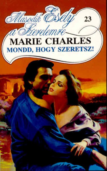 Marie Charles - Mondd, hogy szeretsz!