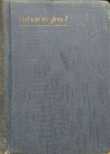 Dohnyos Jnos - Hol van megrva?