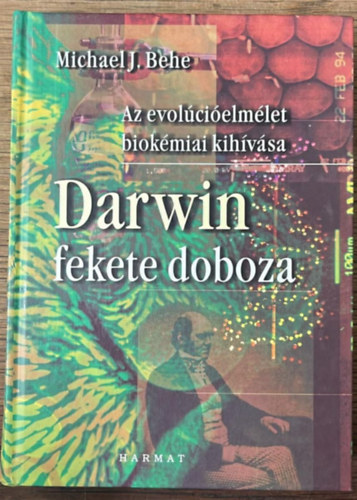 Michaelj. Behe - Darwin fekete doboza - Az evolúcióelmélet biokémiai kihívása