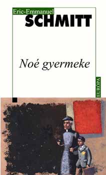 Eric-Emmanuel Schmitt - No� gyermeke