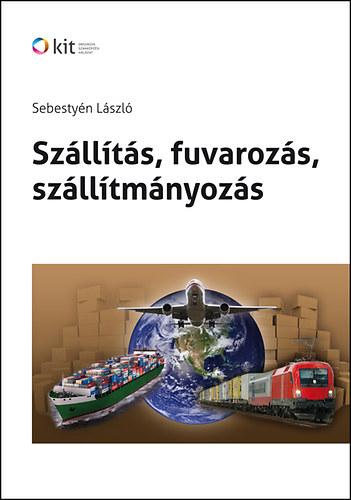 Sebesty�n L�szl� - Sz�ll�t�s, fuvaroz�s, sz�ll�tm�nyoz�s