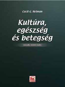 G. Cecil Helman - Kultra, egszsg s betegsg