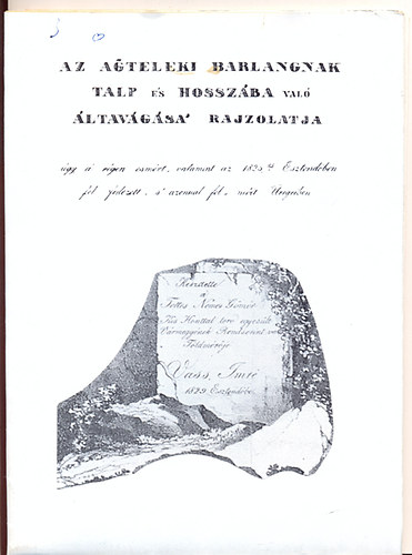 Az agteleki barlangnak talp s hosszba val ltavgsa rajzolatja (Reprint)