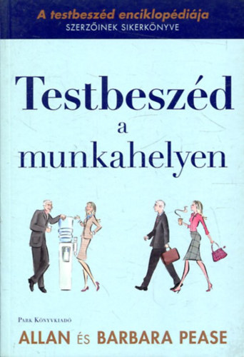 Barbara Pease Allan Pease - Testbeszéd a munkahelyen