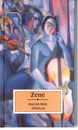 . - Zene -Magyar �r�k novell�i
