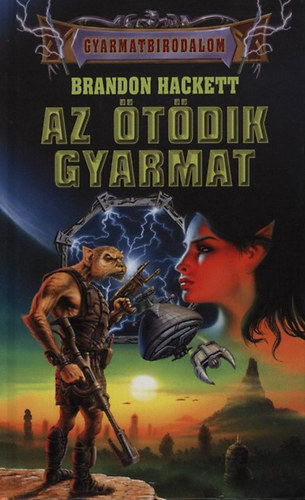 Brandon Hackett - Az ötödik gyarmat