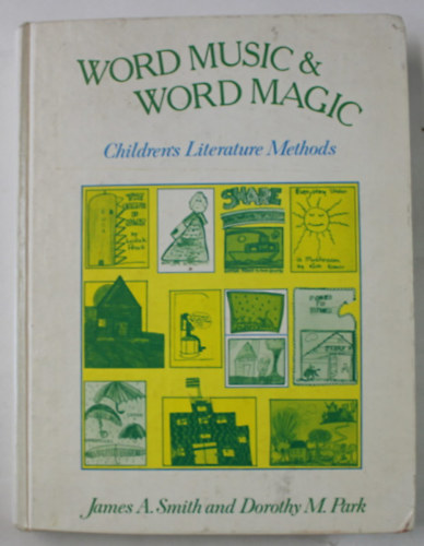 Dorothy M. Park James A. Smith - Word Music & Word Magic (Children's Literature Methods)
