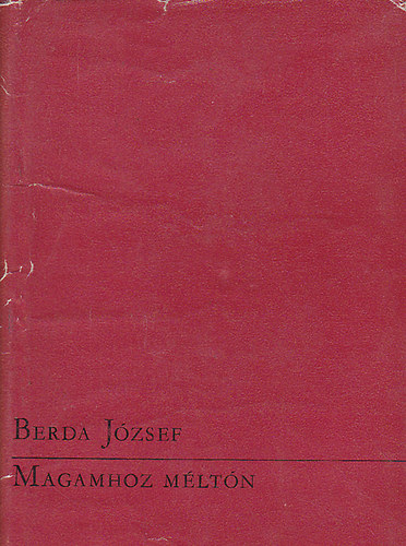 Berda J�zsef - Magamhoz m�lt�n