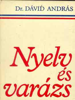 Dr. D�vid Andr�s - Nyelv �s var�zs