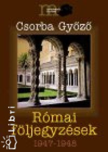 Csorba Gy�z� - R�mai f�ljegyz�sek, 1947-1948