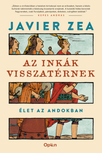 Javier Zea - Az inkák visszatérnek