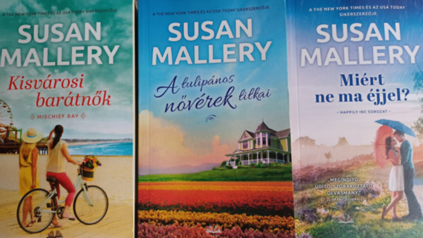 Susan Mallery - Kisvrosi bartnk, Tulipnos nvrek titkai, Mirt ne ma jjel? ( 3 m )