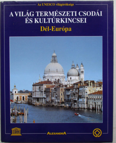 A vilg termszeti csodi s kultrkincsei 3. - Dl-Eurpa