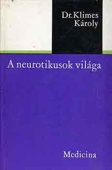 Dr. Klimes Kroly - A neurotikusok vilga