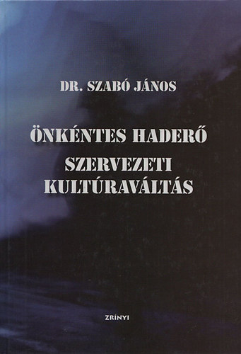 Dr. Szab Jnos - nkntes hader - szervezeti kultravlts
