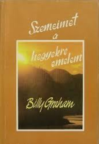 Billy Graham - Szemeimet a hegyekre emelem
