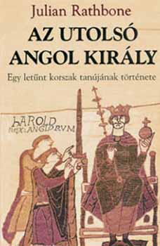 Julian Rathbone - Az utols� angol kir�ly