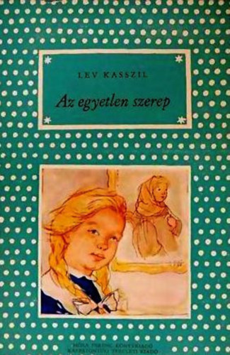 Lev Kasszil - Az egyetlen szerep