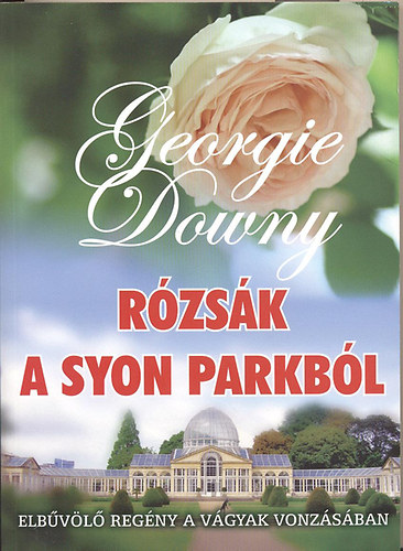 Georgie Downy - Rzsk a Syon parkbl
