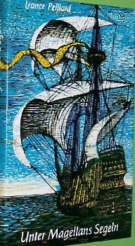 Leonce Peillard - Unter Magellans Segeln