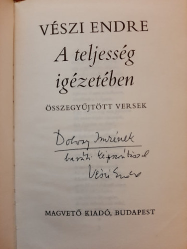 V�szi Endre - A teljess�g ig�zet�ben (�sszegy�jt�tt versek)