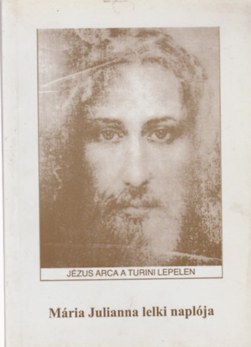 M�ria Julianna - M�ria Julianna lelki napl�ja I.