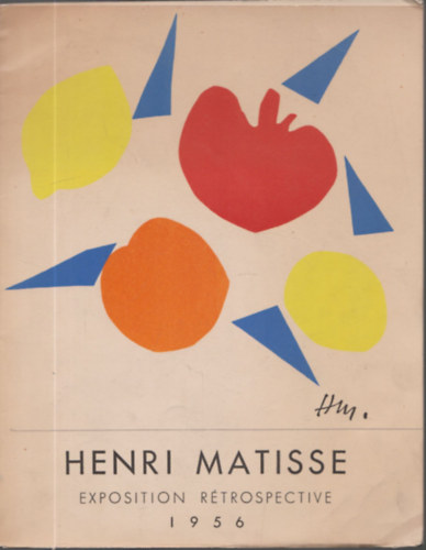 Cassou Jean - Henri Matisse Exposition Rtrospective 28 Julillet-18 Novembre 1956