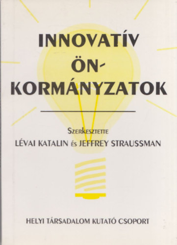 Lvai Katalin; Jeffrey szerk. Straussman - Innovatv nkormnyzatok