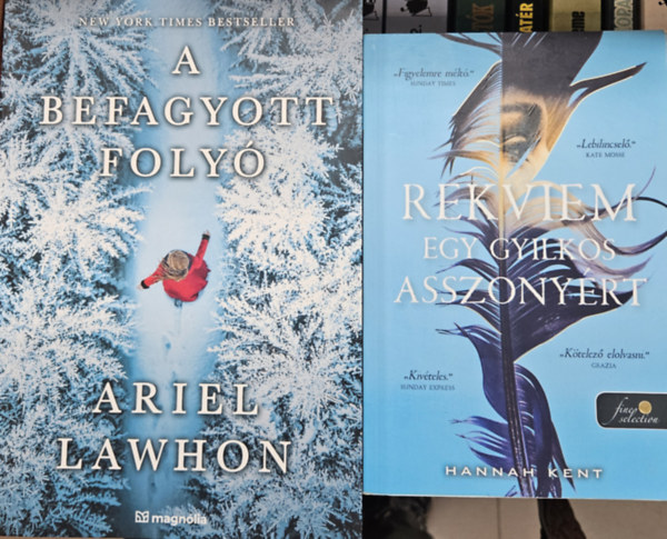 Hannah Kent Ariel Lawhon - 2 db történelmi krimi: A befagyott folyó + Rekviem egy gyilkos asszonyért