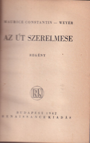 Maurice Constantin-Weyer - Az �t szerelmese