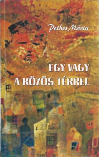 Pethes Mria - Egy vagy a kzs trrel