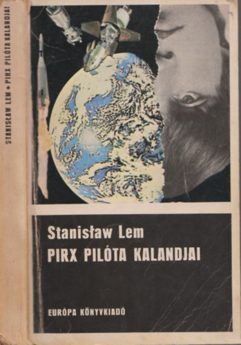 Stanislaw Lem - Pirx pilta kalandjai