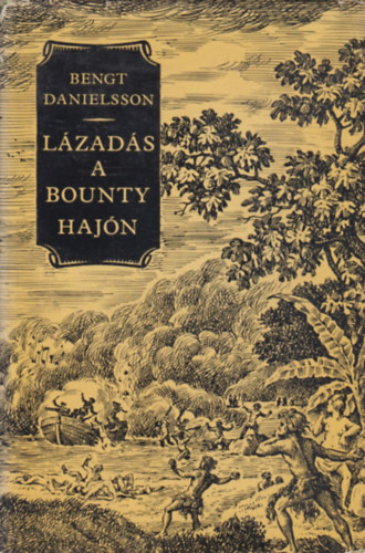 Bengt Danielsson - L�zad�s a Bounty haj�n