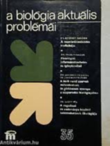 Csaba Gyrgy Dr.  (szerk) - A biolgia aktulis problmi 35.