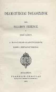 Salamon Ferencz - Dramaturgiai dolgozatok I-II.
